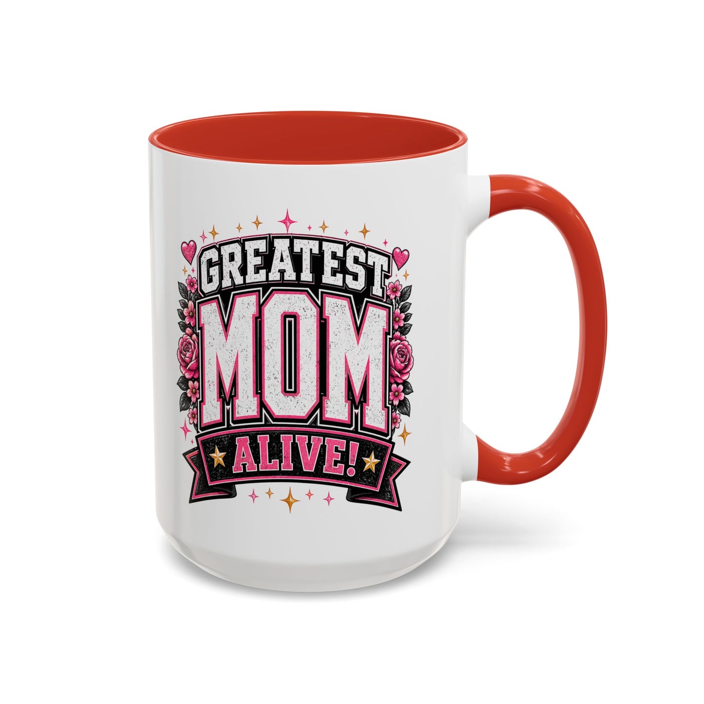 Greatest Mom Alive! - RED Accent Coffee Mug | Mother’s Day Pink Floral 11/15oz