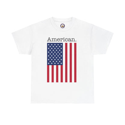 American. | Unisex Heavy Cotton Tee, Patriotic T-Shirt, Independence Day Apparel, Casual Wear, Gift for Veterans
