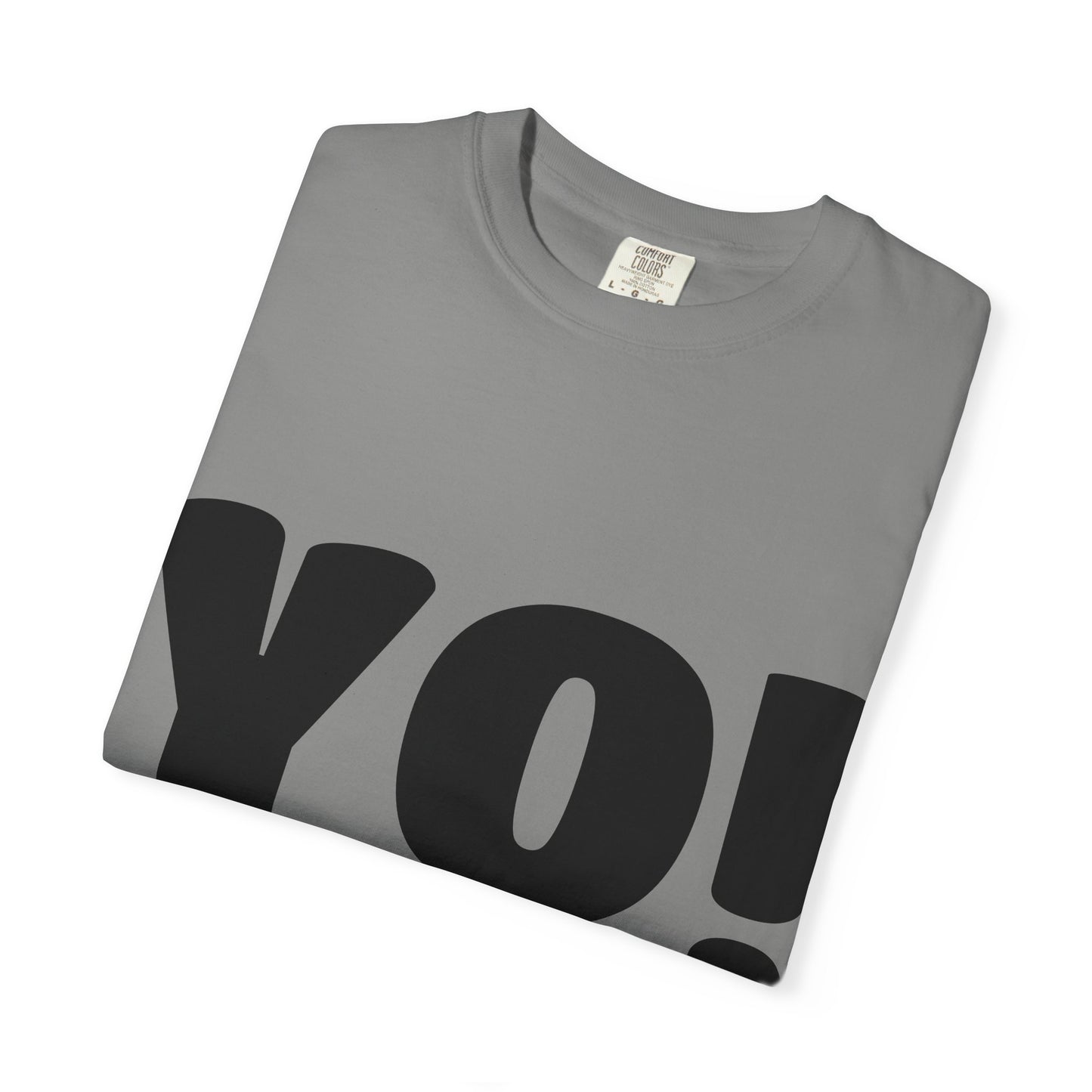Cool T-Shirt (YO!), Casual Tee, Streetwear Shirt, Gift for Friends, Fun Quotes Tee