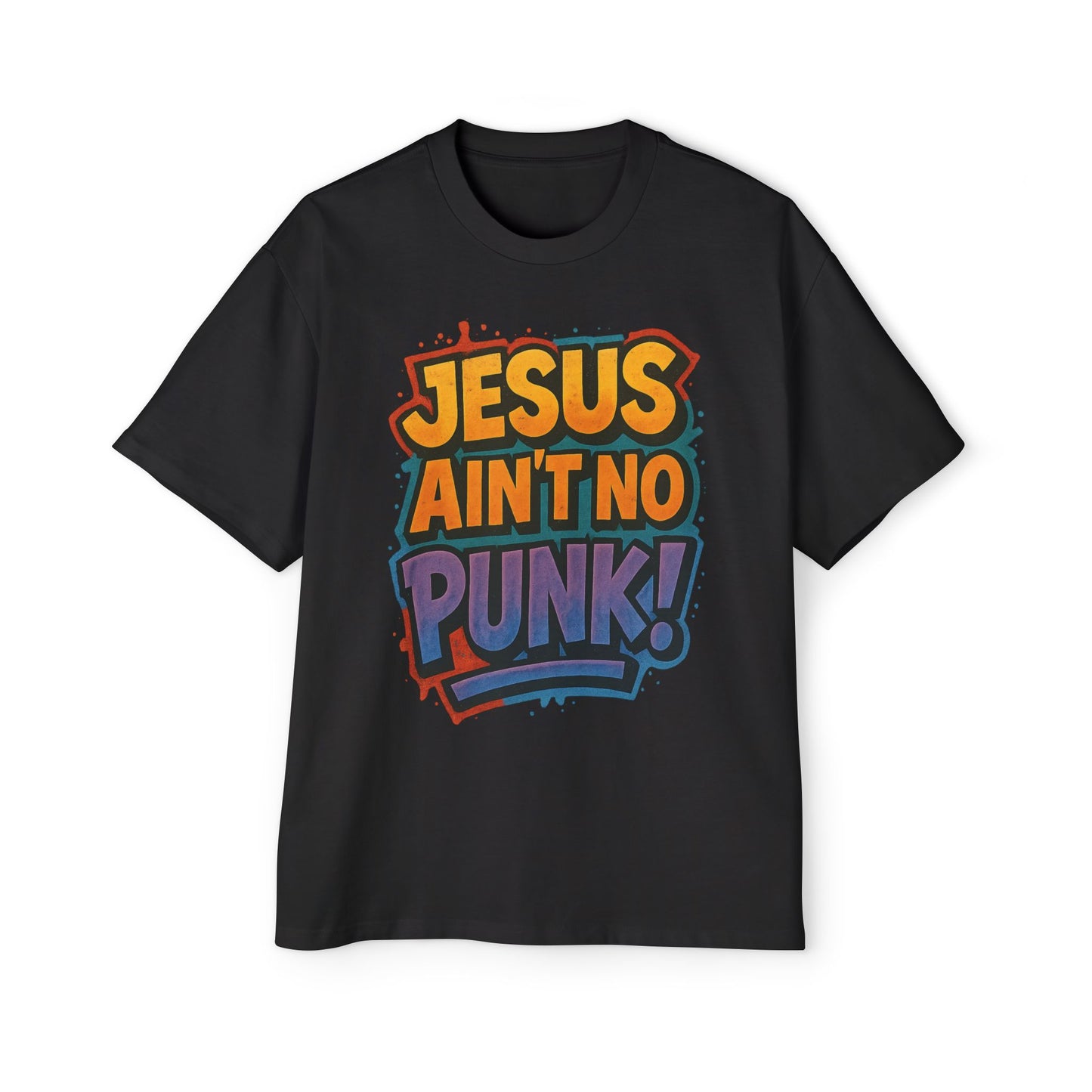 Jesus Ain't No Punk! Tee, Graphic Tee for Men, Streetwear, Casual Wear, Christian Apparel, Gift for Him