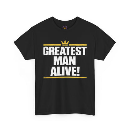 Greatest Man Alive Unisex Tee | Fun Gift for Dads, Birthday Present, Casual Wear, Father's Day Shirt, Statement Graphic Tee