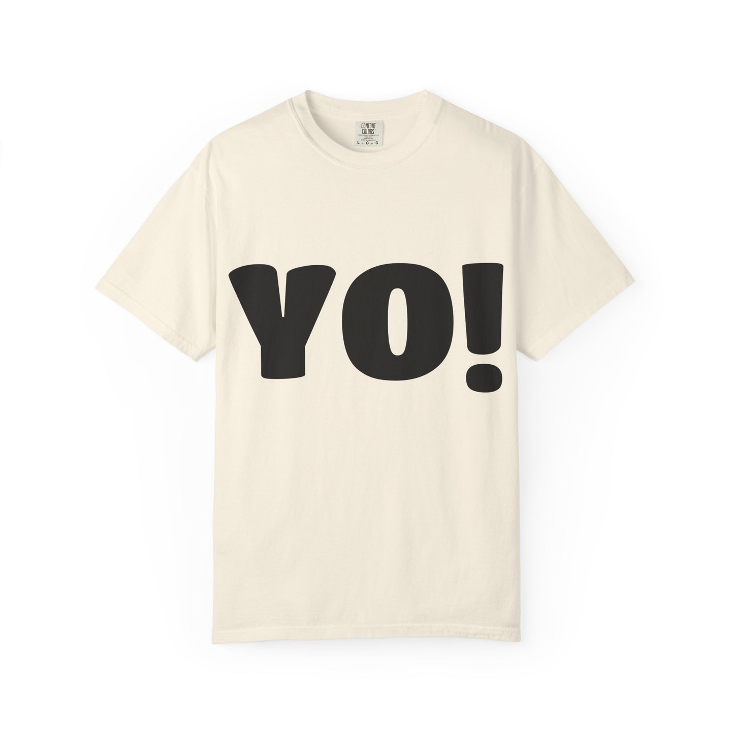 Cool T-Shirt (YO!), Casual Tee, Streetwear Shirt, Gift for Friends, Fun Quotes Tee