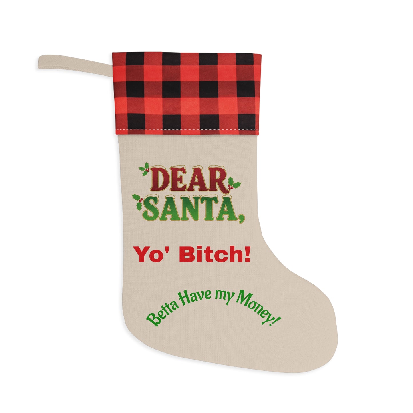 Dear Santa Yo' Bitch Christmas Stocking | Plaid Cuff, Funny Holiday Saying