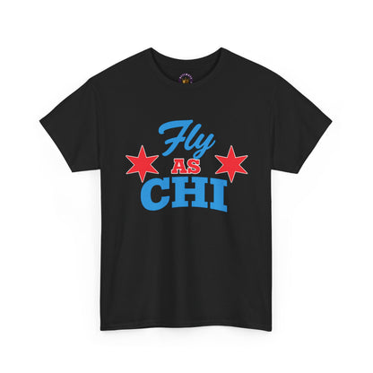 Fly As Chi T-Shirt | Chicago Streetwear Graphic Tee