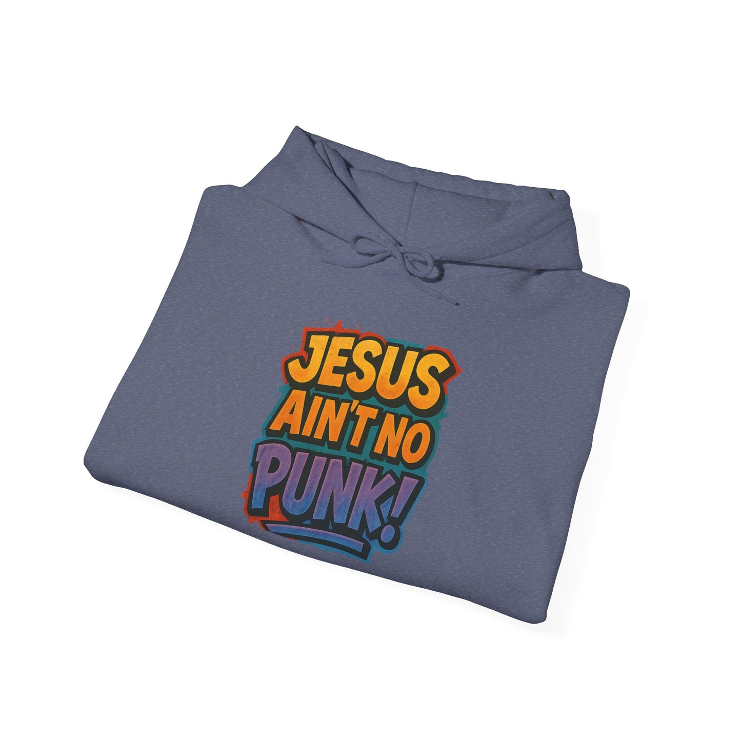 Jesus Ain't No Punk! Hoodie, Unisex Sweatshirt, Funny Christian Gift, Casual Wear, Streetwear Style, Unique Religious Apparel