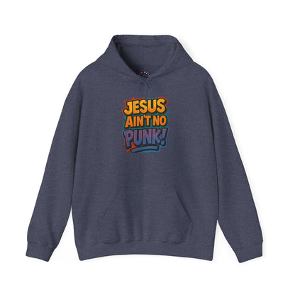 Jesus Ain't No Punk! Hoodie | Unisex Sweatshirt, Funny Christian Gift, Casual Wear, Streetwear Style, Unique Religious Apparel