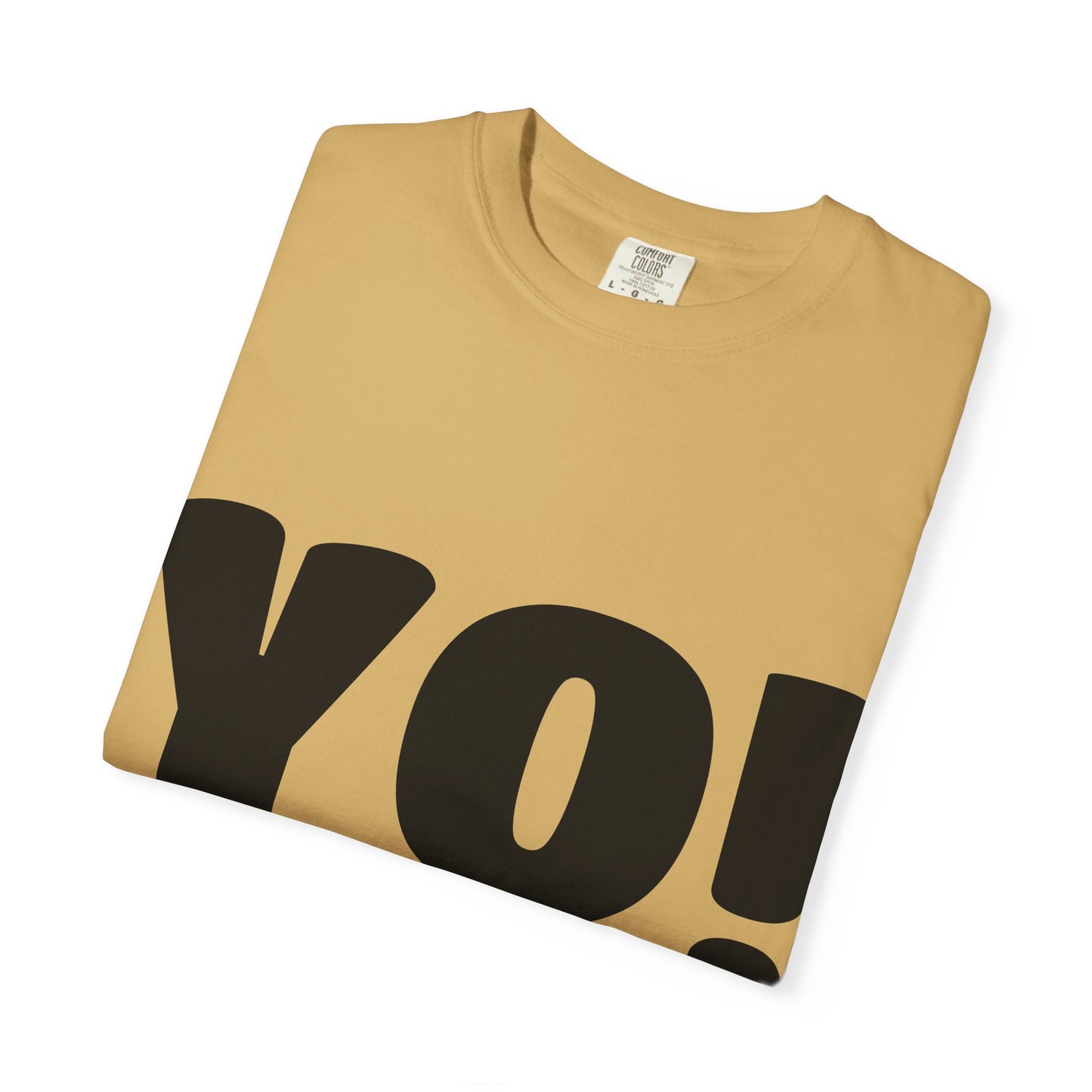Cool T-Shirt (YO!), Casual Tee, Streetwear Shirt, Gift for Friends, Fun Quotes Tee