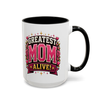 Greatest Mom Alive! -  BLACK Accent Coffee Mug — Floral Mother's Day Gift (11/15oz)