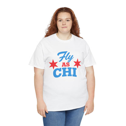 Fly As Chi T-Shirt | Chicago Streetwear Graphic Tee