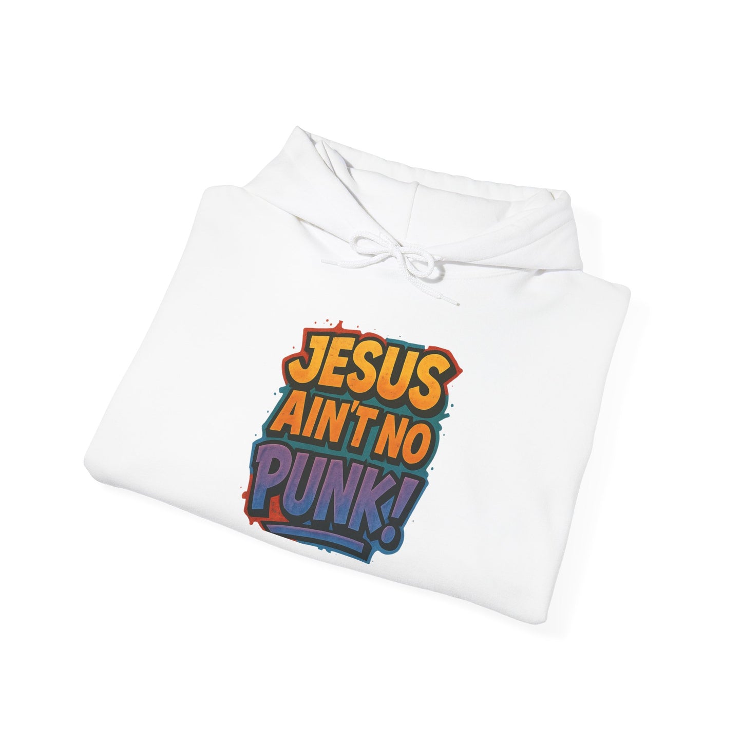 Jesus Ain't No Punk! Hoodie, Unisex Sweatshirt, Funny Christian Gift, Casual Wear, Streetwear Style, Unique Religious Apparel