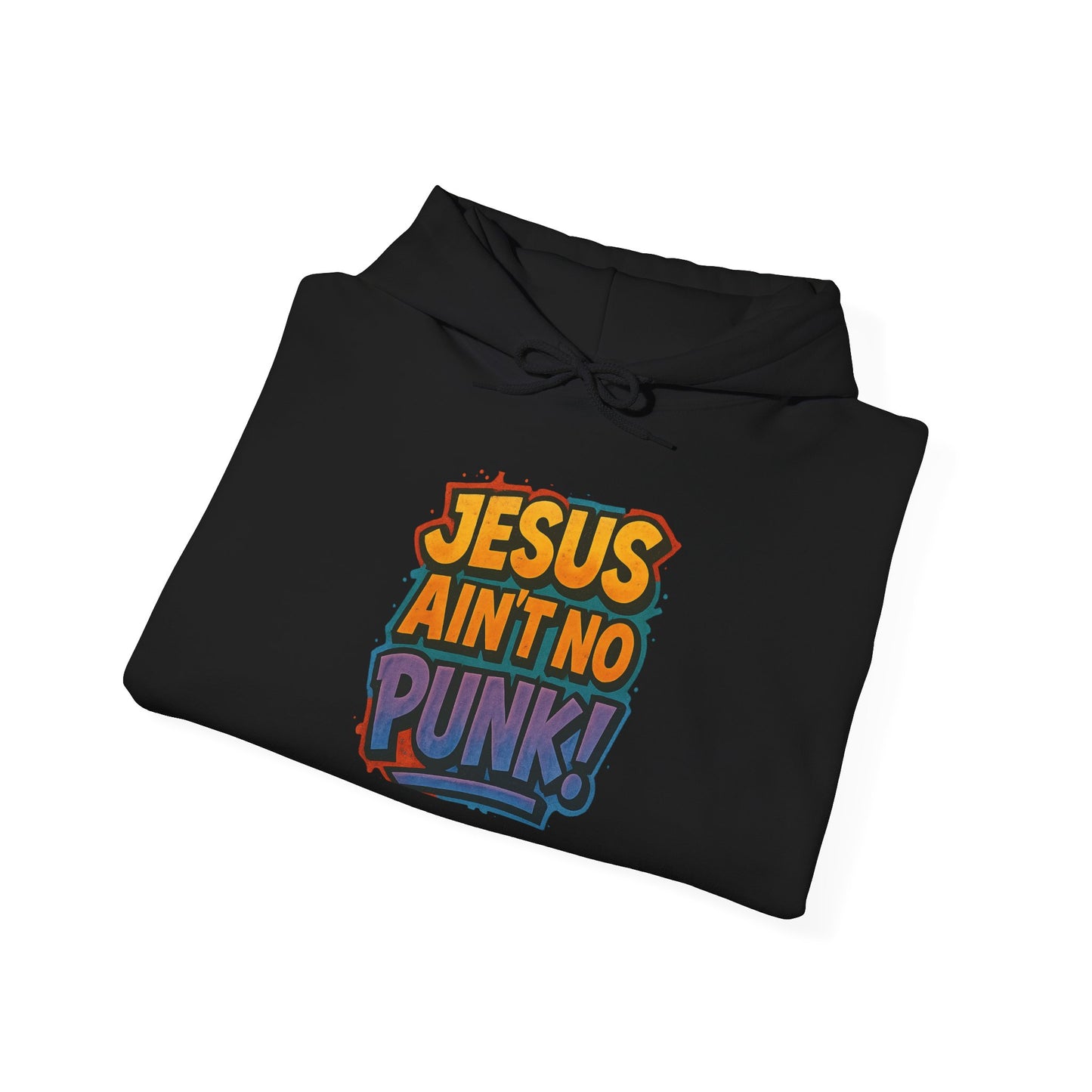 Jesus Ain't No Punk! Hoodie, Unisex Sweatshirt, Funny Christian Gift, Casual Wear, Streetwear Style, Unique Religious Apparel