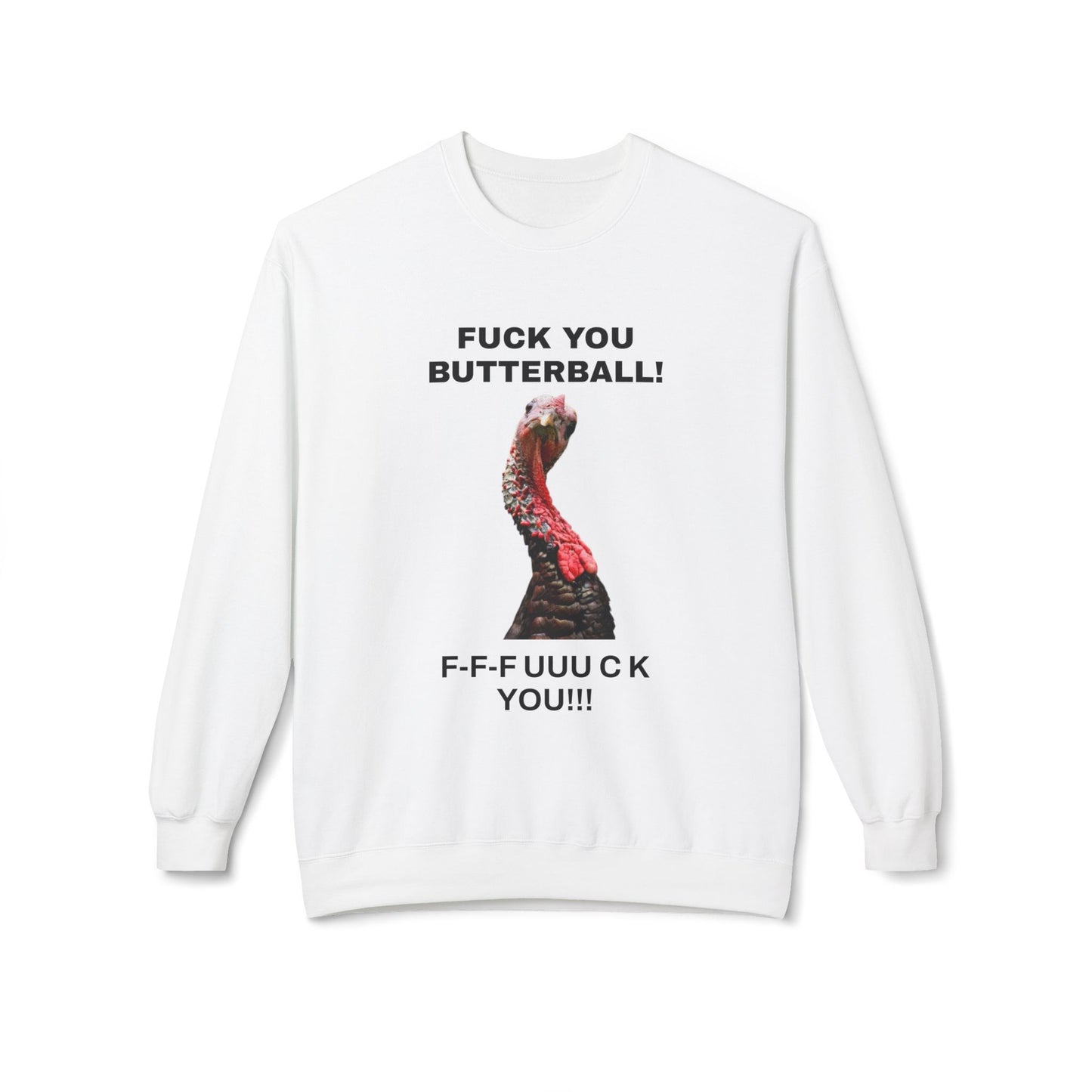 Funny Thanksgiving Sweatshirt, Humor Apparel, Unisex Crewneck, Holiday Gift, Casual Wear, Statement Sweatshirt