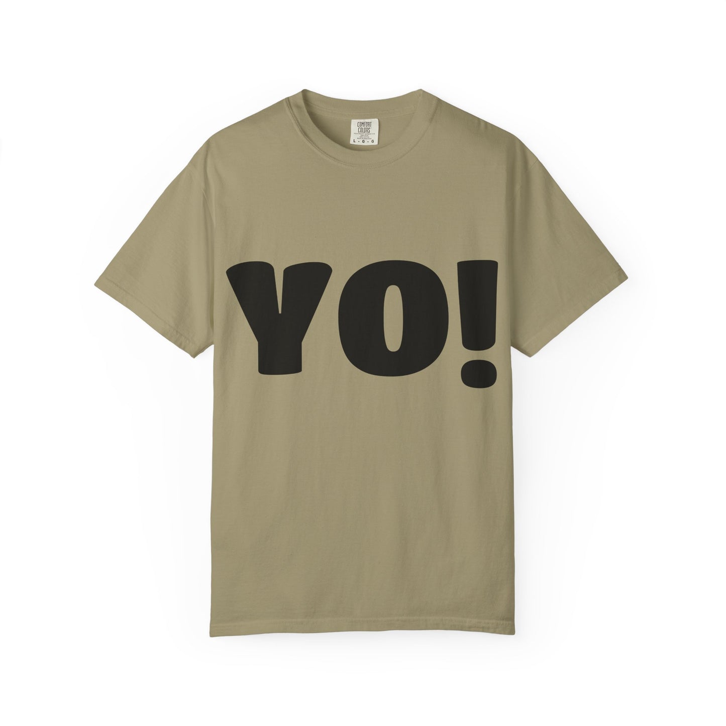 Cool T-Shirt (YO!), Casual Tee, Streetwear Shirt, Gift for Friends, Fun Quotes Tee