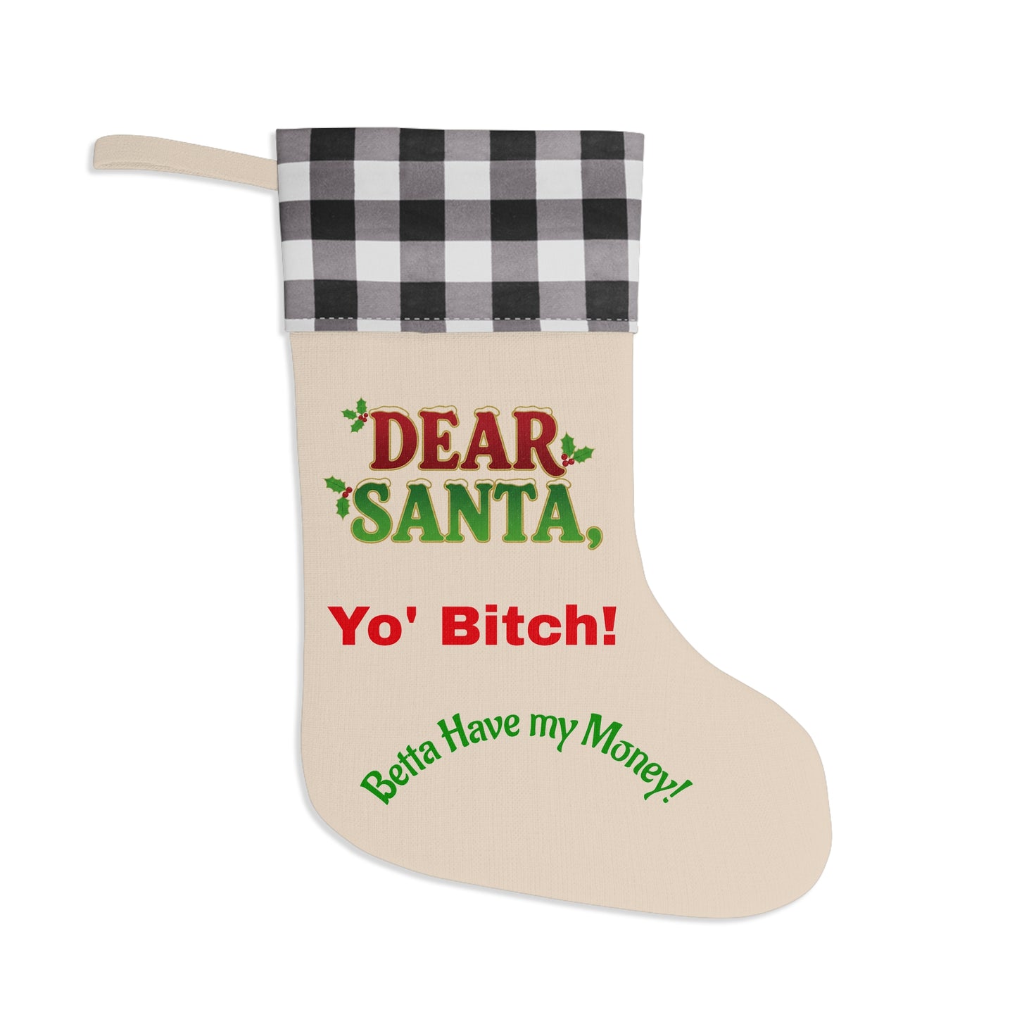 Dear Santa Yo' Bitch Christmas Stocking | Plaid Cuff, Funny Holiday Saying