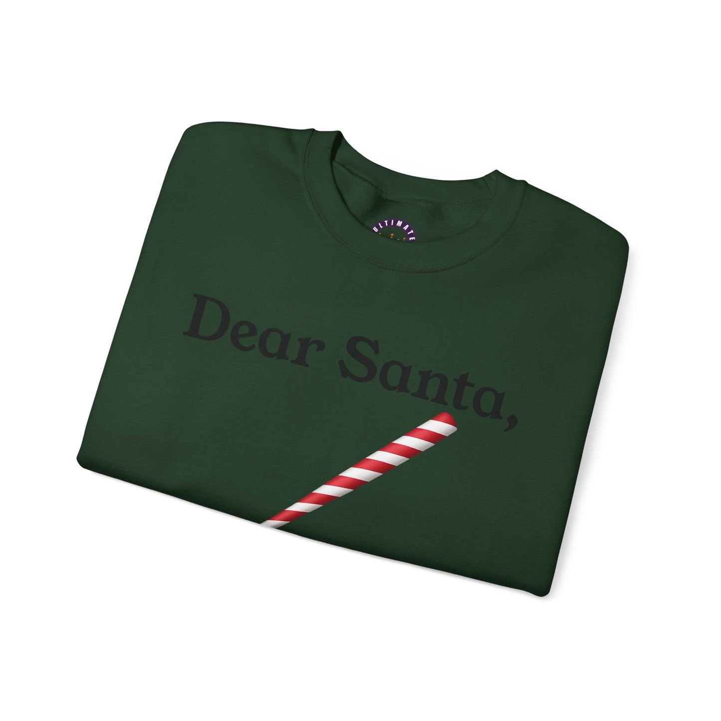Dear Santa, Yo' Bitch Betta Have My Money Sweatshirt | Christmas Sweatshirt