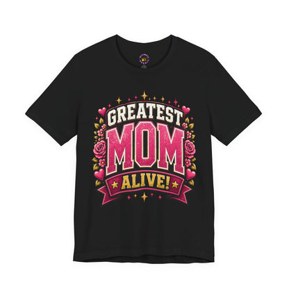 Greatest Mom Alive T-Shirt — Black Floral Mother's Day Gift