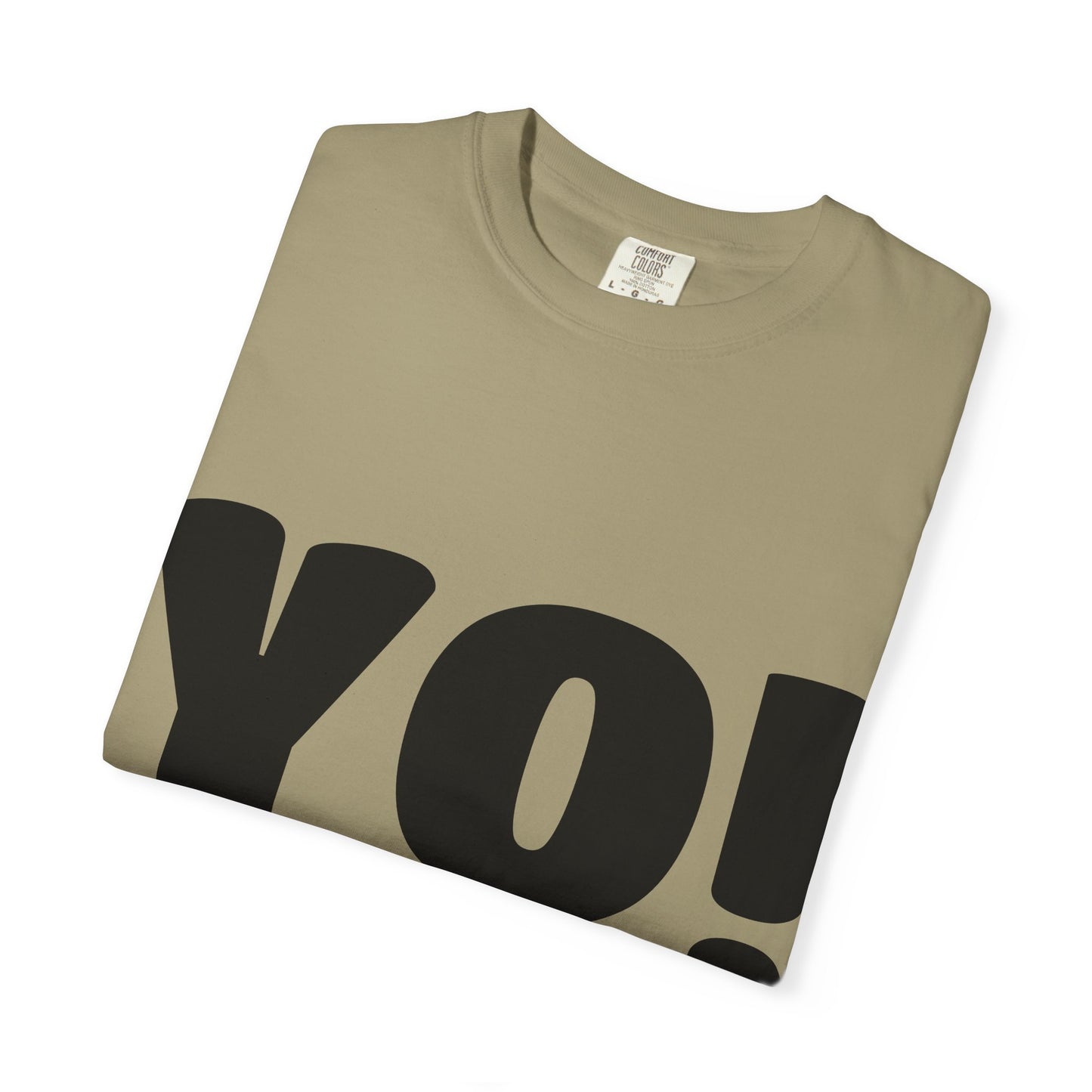 Cool T-Shirt (YO!), Casual Tee, Streetwear Shirt, Gift for Friends, Fun Quotes Tee