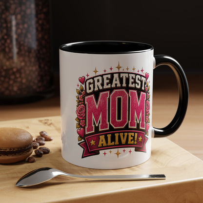 Greatest Mom Alive! -  BLACK Accent Coffee Mug — Floral Mother's Day Gift (11/15oz)