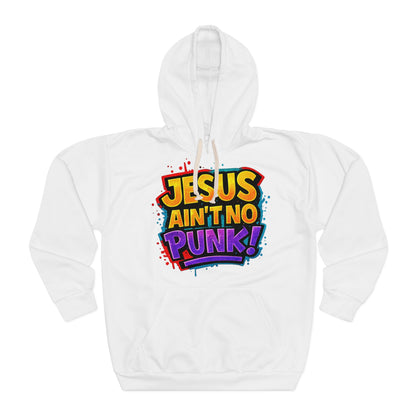Jesus Ain't No Punk - Graphic Hoodie