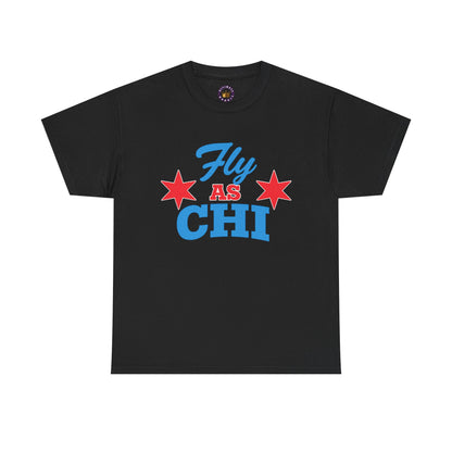 Fly As Chi T-Shirt | Chicago Streetwear Graphic Tee