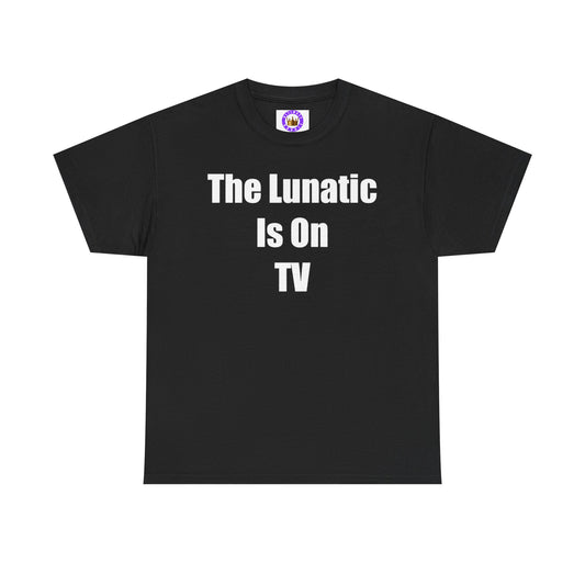 LUNATIC TV Tee - Fun Graphic Tee, Music Merchandise, Gift for Fans, Quirky Humor Shirt, Everyday Wear
