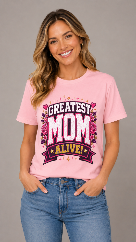 Greatest Mom Alive! Tee | Pink Mother's Day Pink Floral Mom Shirt