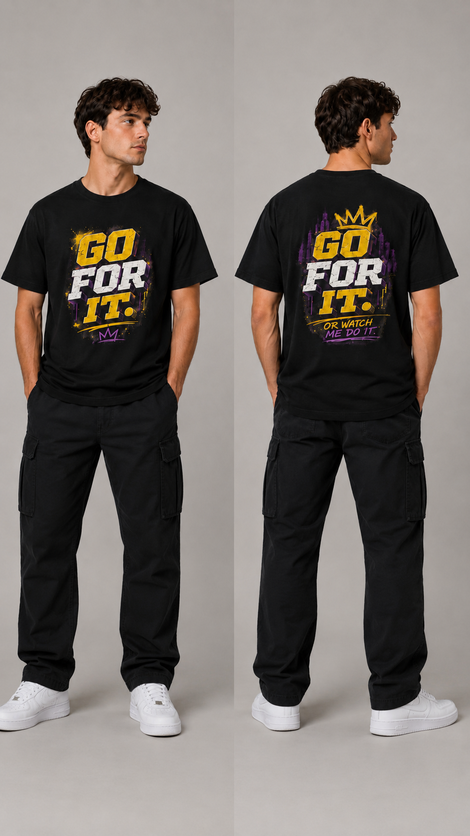 Go For It. Tee — Motivational Graphic T-Shirt ("Go For It or Watch Me Do It")