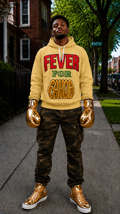 Fever For Favor Hoodie — Bold Graphic Pullover with 'FEVER FOR FAVOR' Text