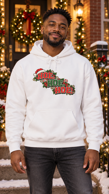 Hoe, Hoe, Hoe! -  Holiday Hoodie
