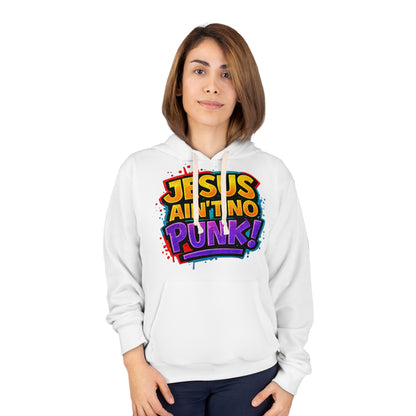 Jesus Ain't No Punk - Graphic Hoodie