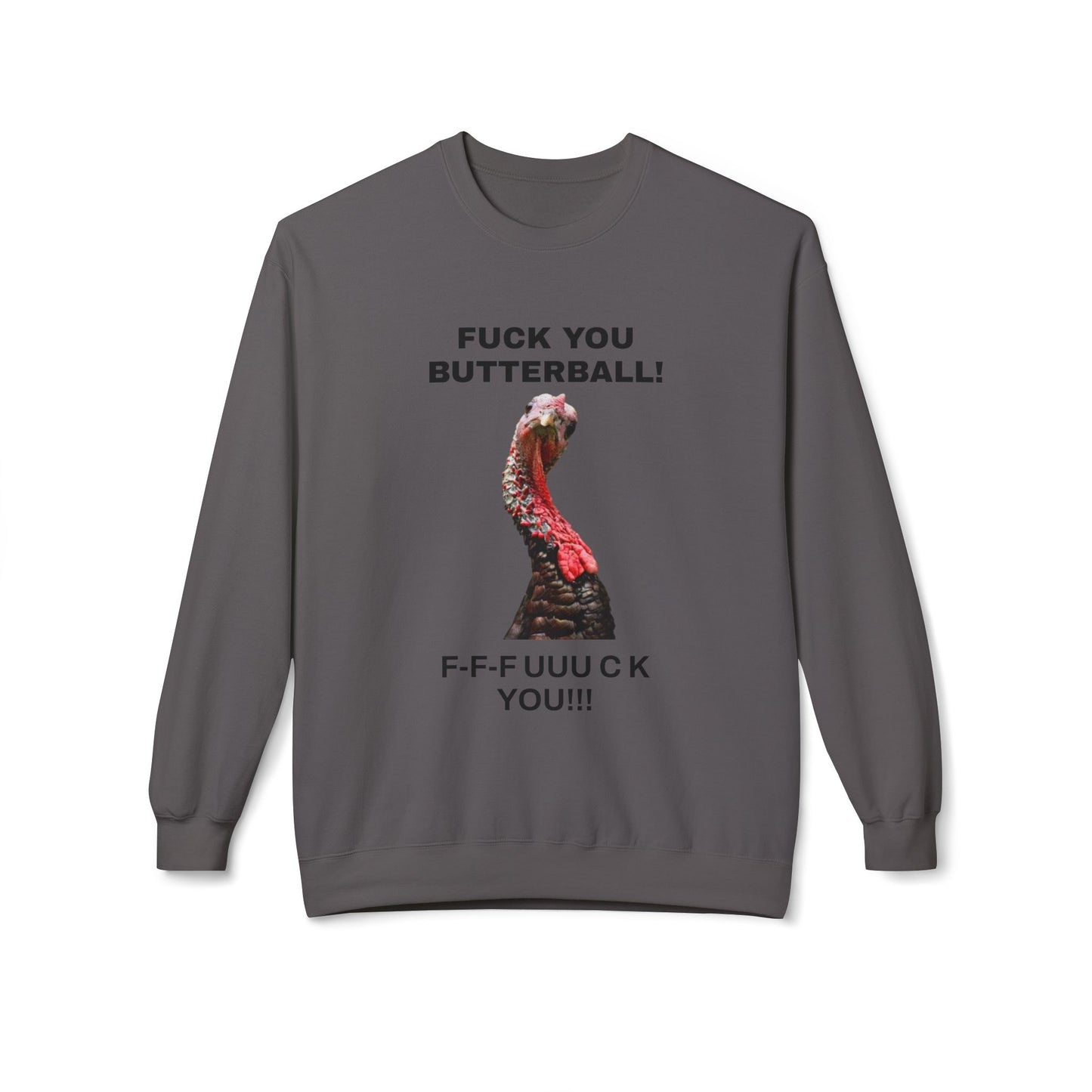 Funny Thanksgiving Sweatshirt, Humor Apparel, Unisex Crewneck, Holiday Gift, Casual Wear, Statement Sweatshirt