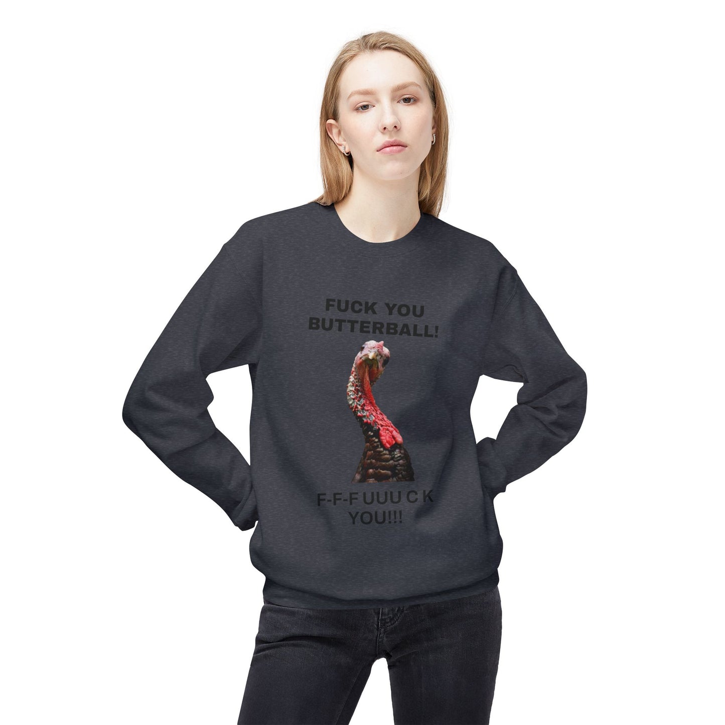 Funny Thanksgiving Sweatshirt, Humor Apparel, Unisex Crewneck, Holiday Gift, Casual Wear, Statement Sweatshirt