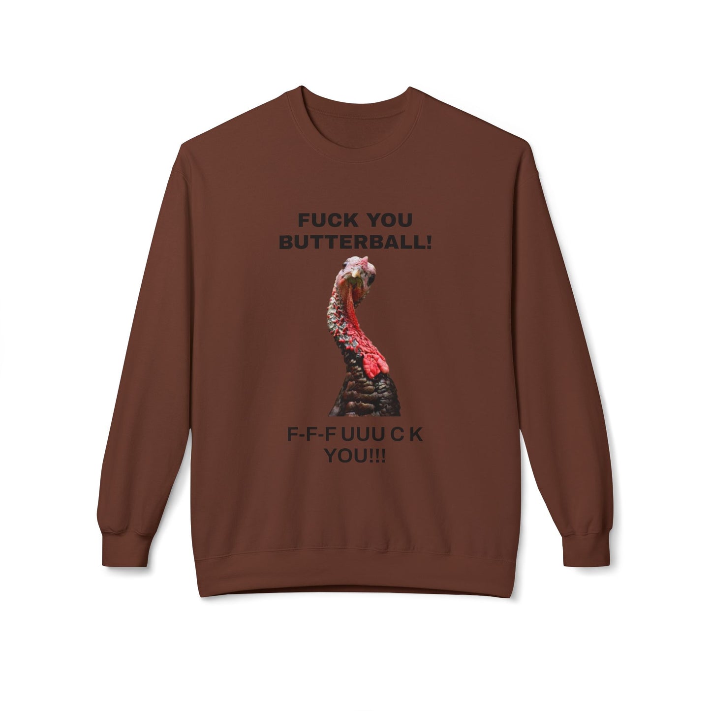 Funny Thanksgiving Sweatshirt, Humor Apparel, Unisex Crewneck, Holiday Gift, Casual Wear, Statement Sweatshirt