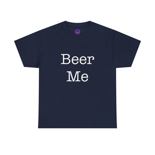 Beer Me | Funny Tee - Comfortable Casual Wear, Gift for Friends, Family Gatherings, Summer Events, Everyday Style