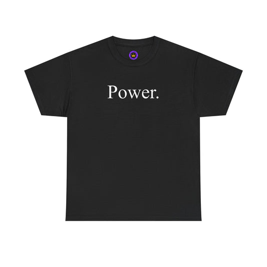 PREMIUM Thee Shirt | 'Power.' Statement Shirt, Gift for Her, Gift for Him, Casual Wear, Motivational Clothing, Everyday Style