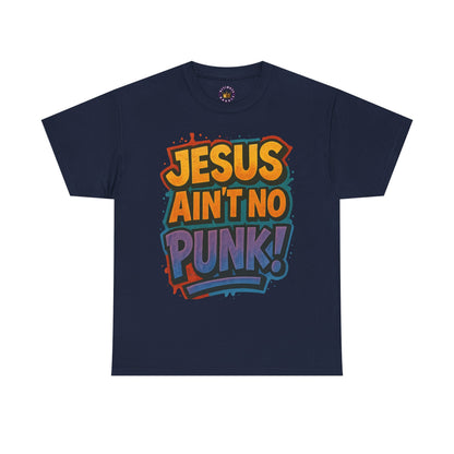 Jesus Ain't No Punk! Tee | Graphic Tee for Men, Streetwear, Casual Wear, Christian Apparel, Gift for him