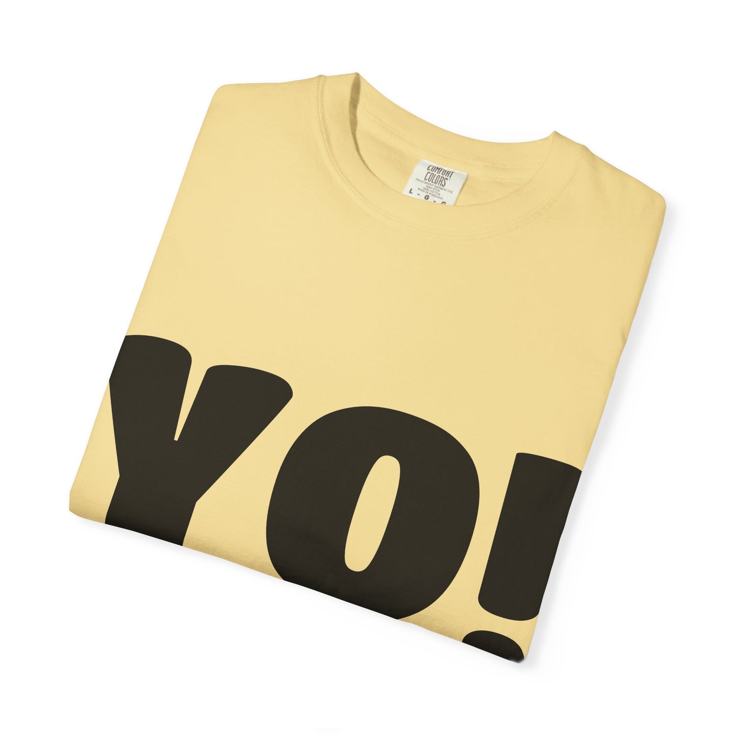 Cool T-Shirt (YO!), Casual Tee, Streetwear Shirt, Gift for Friends, Fun Quotes Tee
