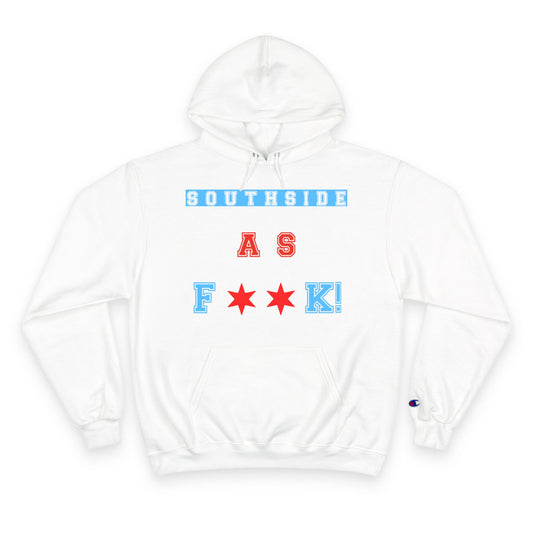 Southside As F**K! -  Champion Hoodies