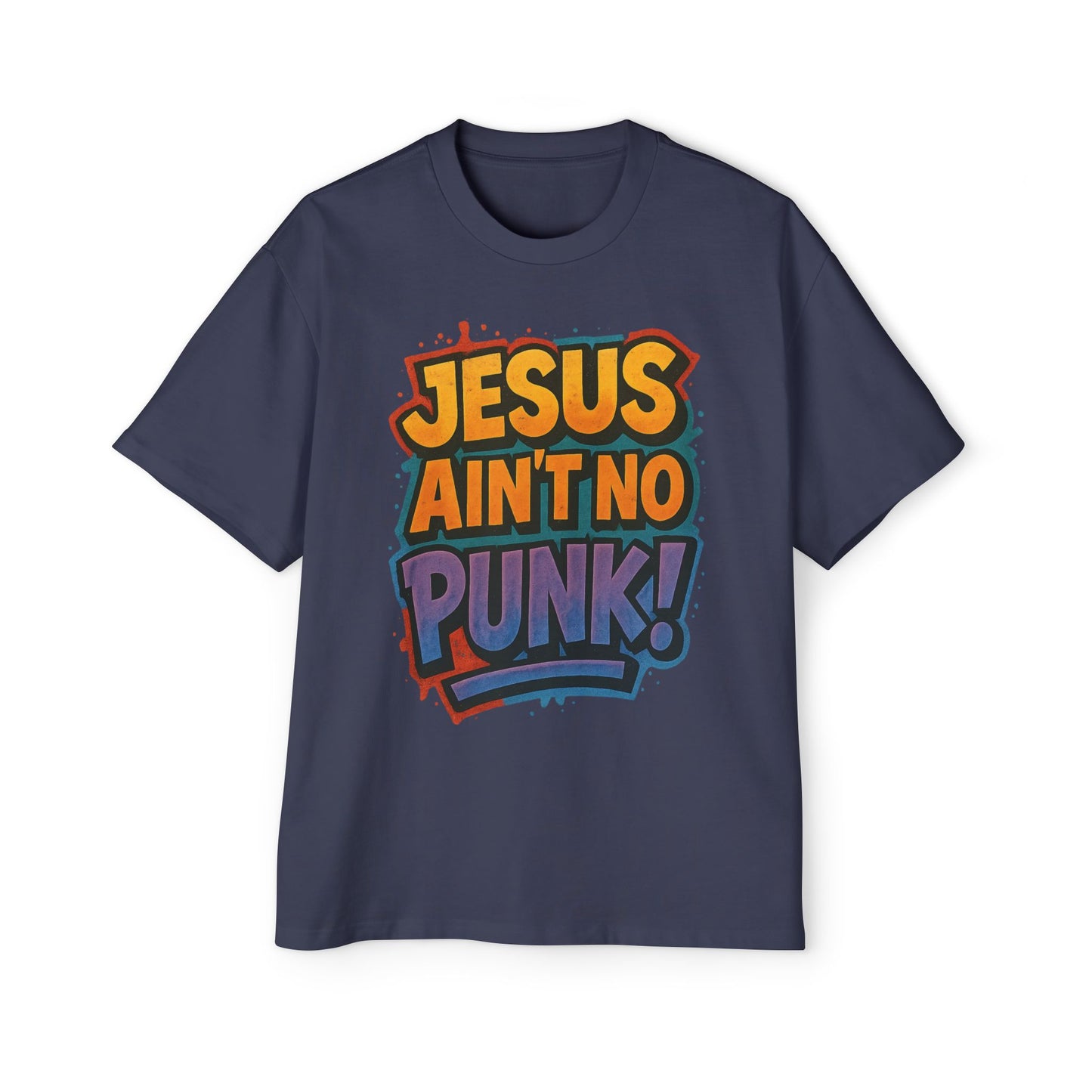 Jesus Ain't No Punk! Tee, Graphic Tee for Men, Streetwear, Casual Wear, Christian Apparel, Gift for Him