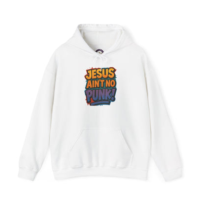 Jesus Ain't No Punk! Hoodie | Unisex Sweatshirt, Funny Christian Gift, Casual Wear, Streetwear Style, Unique Religious Apparel