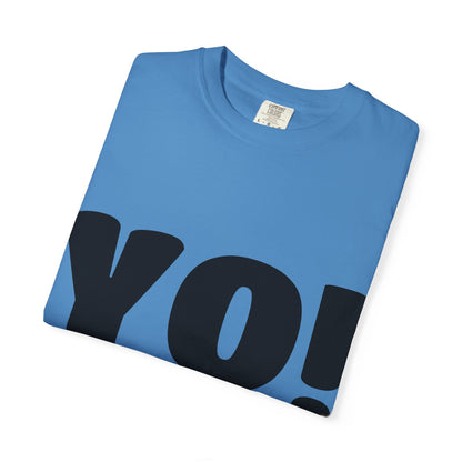 YO! [Talkin' To Me?] | Casual Tee, Streetwear Shirt, Gift for Friends, Fun Quotes Tee