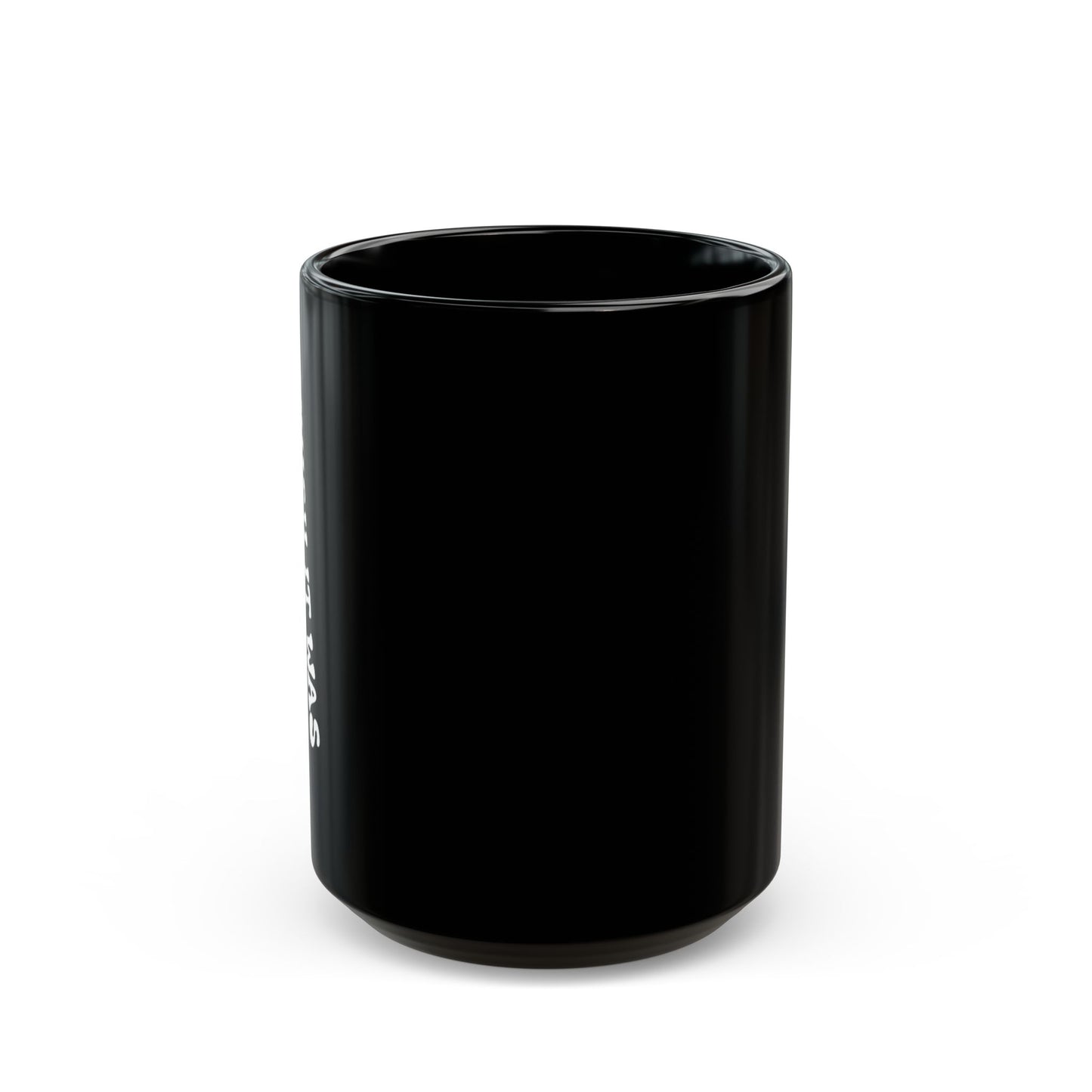 Whish it was Whiskey! Black Mug (11oz/15oz) - Perfect Gift for Coffee Lovers, Office Mug, Holiday Gift