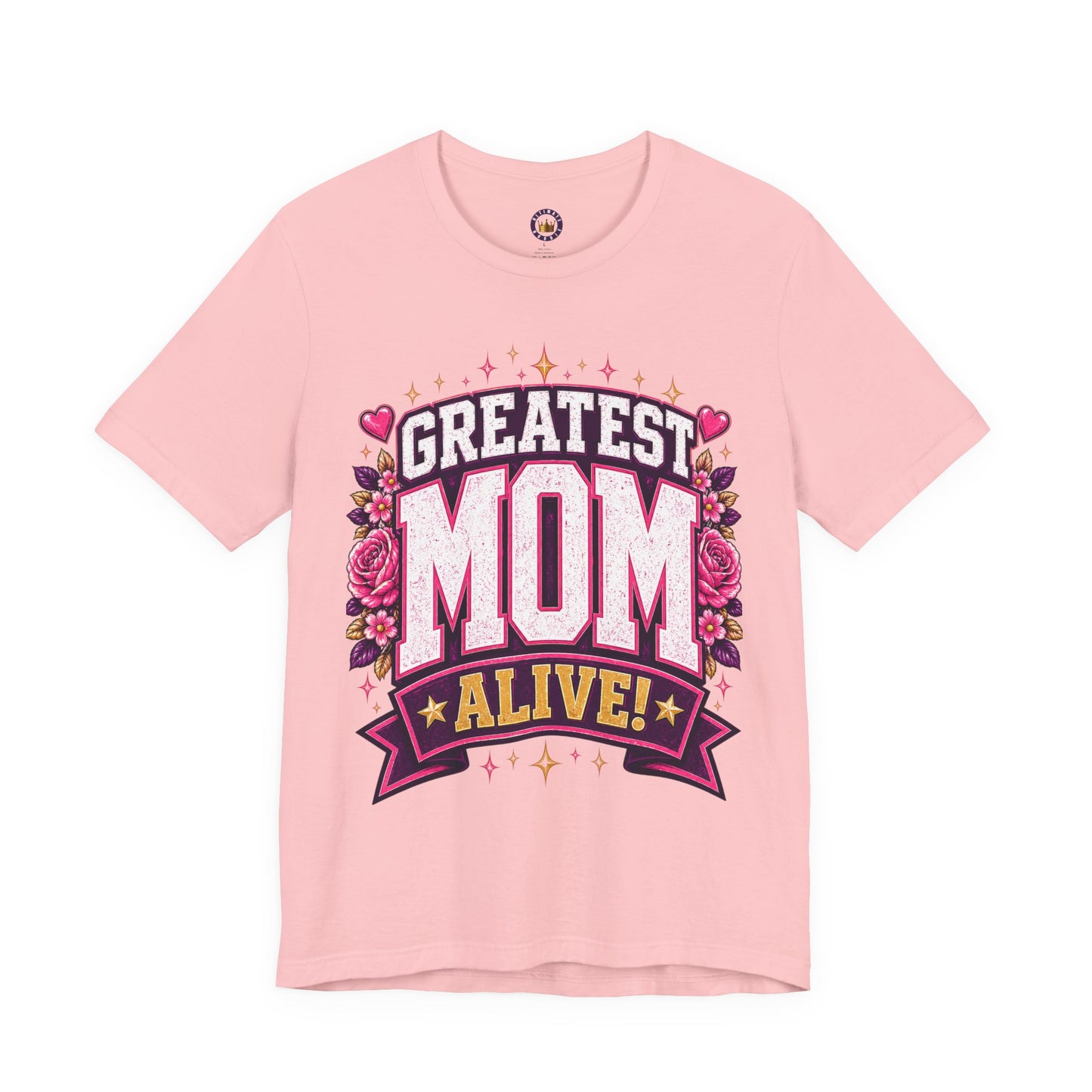 Greatest Mom Alive! Tee | Pink Mother's Day Pink Floral Mom Shirt