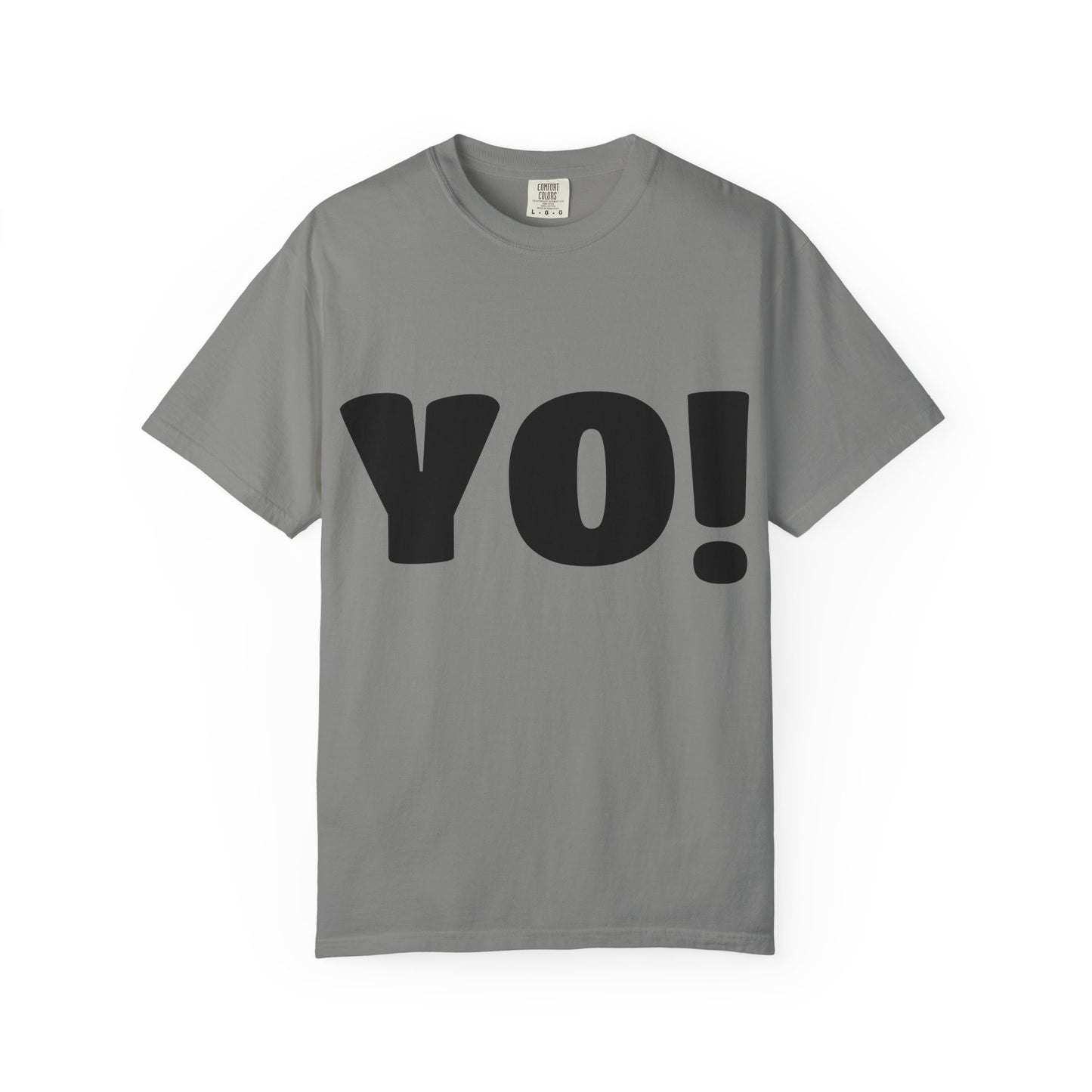 Cool T-Shirt (YO!), Casual Tee, Streetwear Shirt, Gift for Friends, Fun Quotes Tee