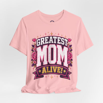 Greatest Mom Alive! Tee | Pink Mother's Day Pink Floral Mom Shirt