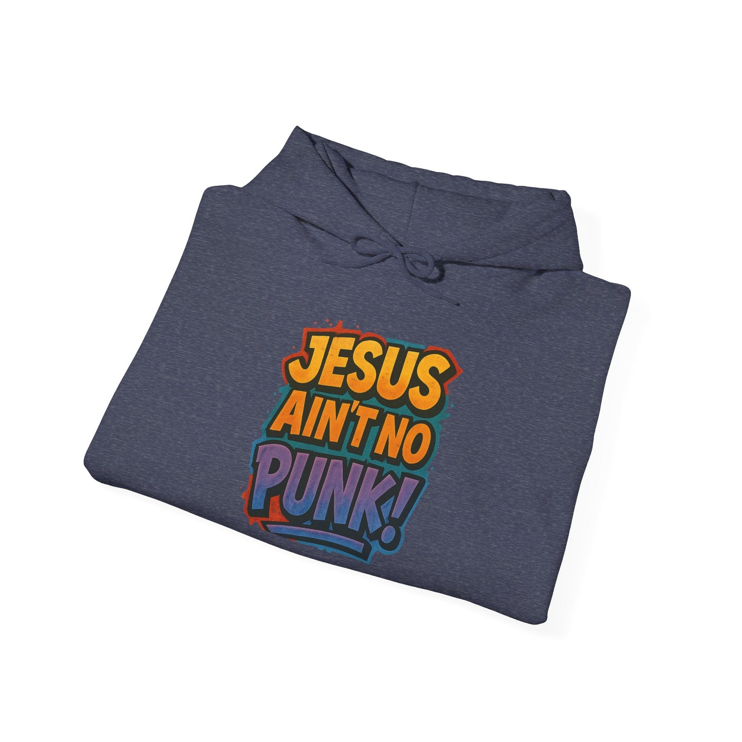 Jesus Ain't No Punk! Hoodie, Unisex Sweatshirt, Funny Christian Gift, Casual Wear, Streetwear Style, Unique Religious Apparel