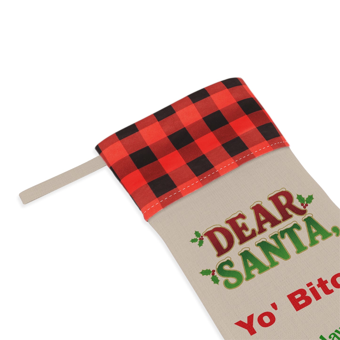 Dear Santa Yo' Bitch Christmas Stocking | Plaid Cuff, Funny Holiday Saying