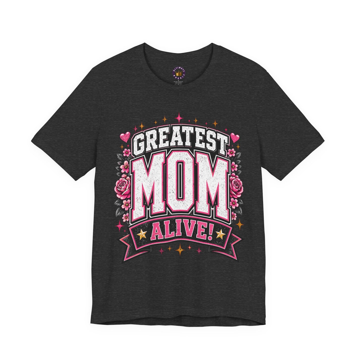 Greatest Mom Alive! T-Shirt | Athletic Heather, Dark Grey Heather Mothers Day Gifts